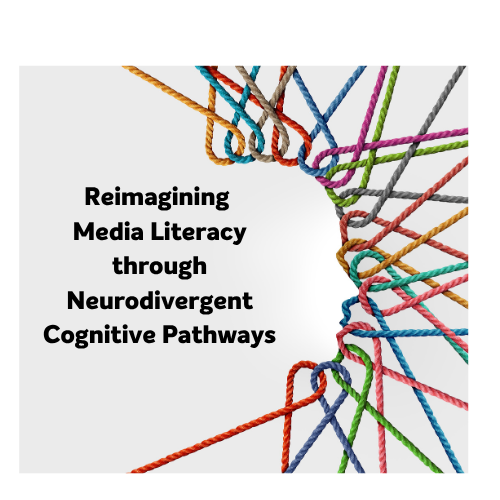 What if we intentionally designed media literacy moves with neurodivergent cognition in mind?